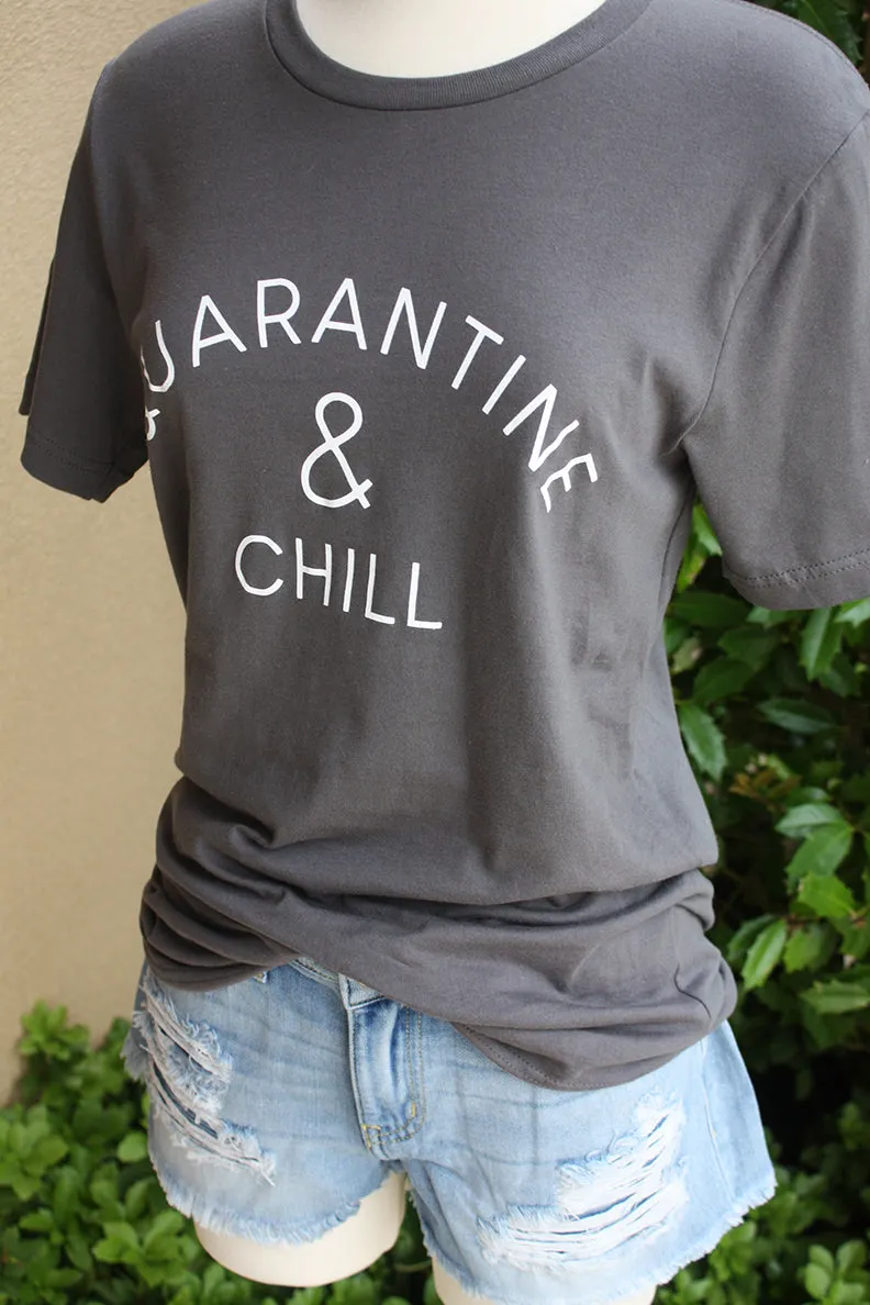 Quarantine and Chill Graphic Tee - Grey